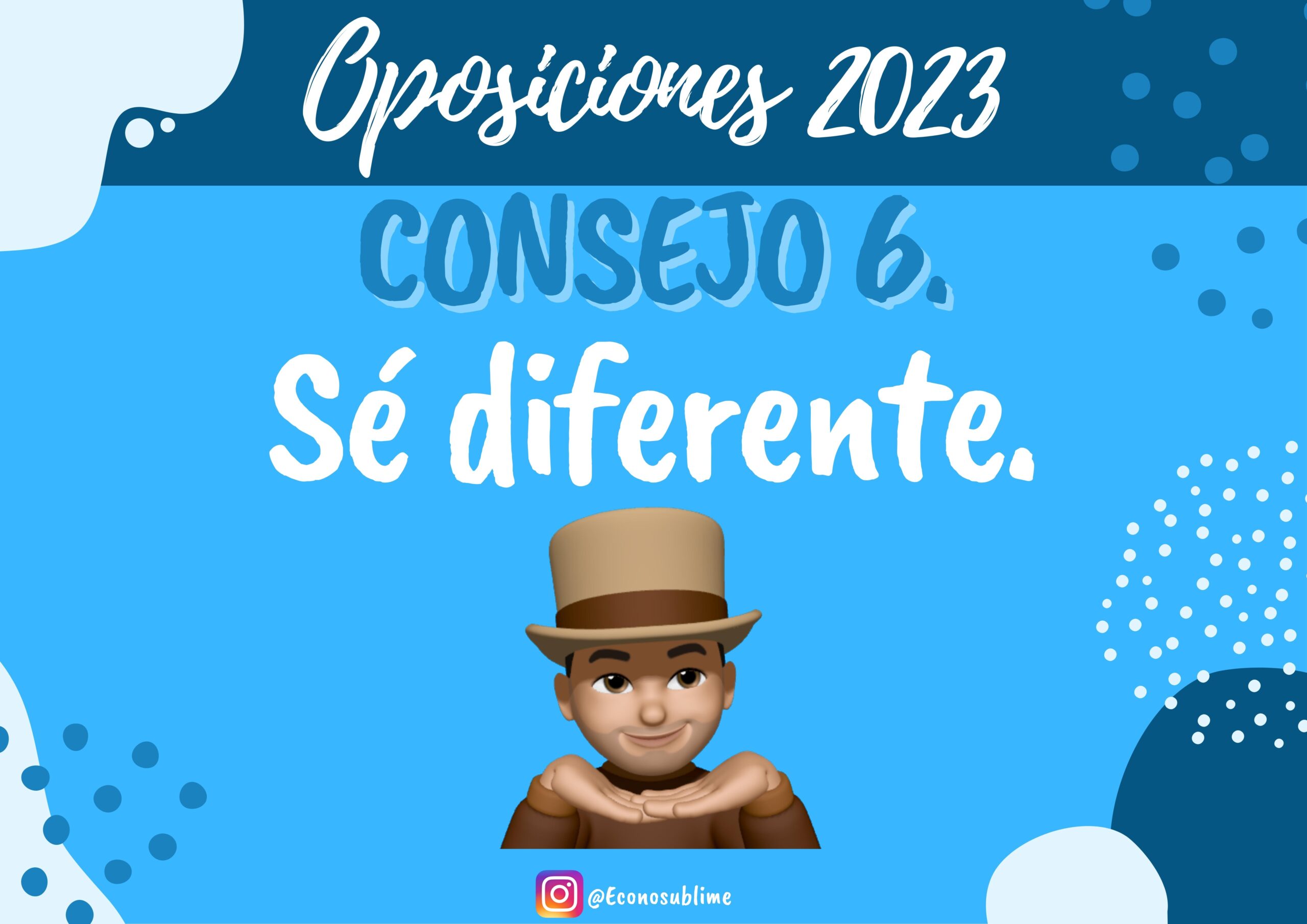 CONSEJO 6 oposiciones 2026-2027. Sé diferente